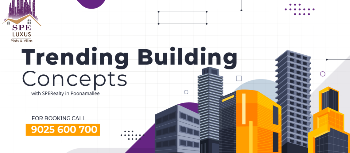 Explore Trending Building Concepts with SPERealty in Poonamallee